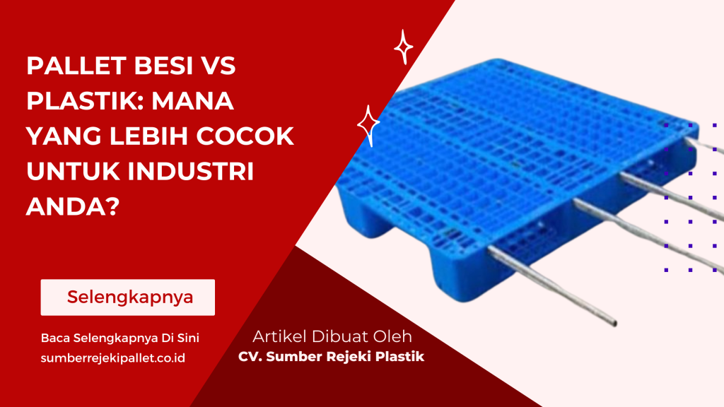 Besi pada Pallet Fungsi Tambahan untuk Kekuatan dan Stabilitas