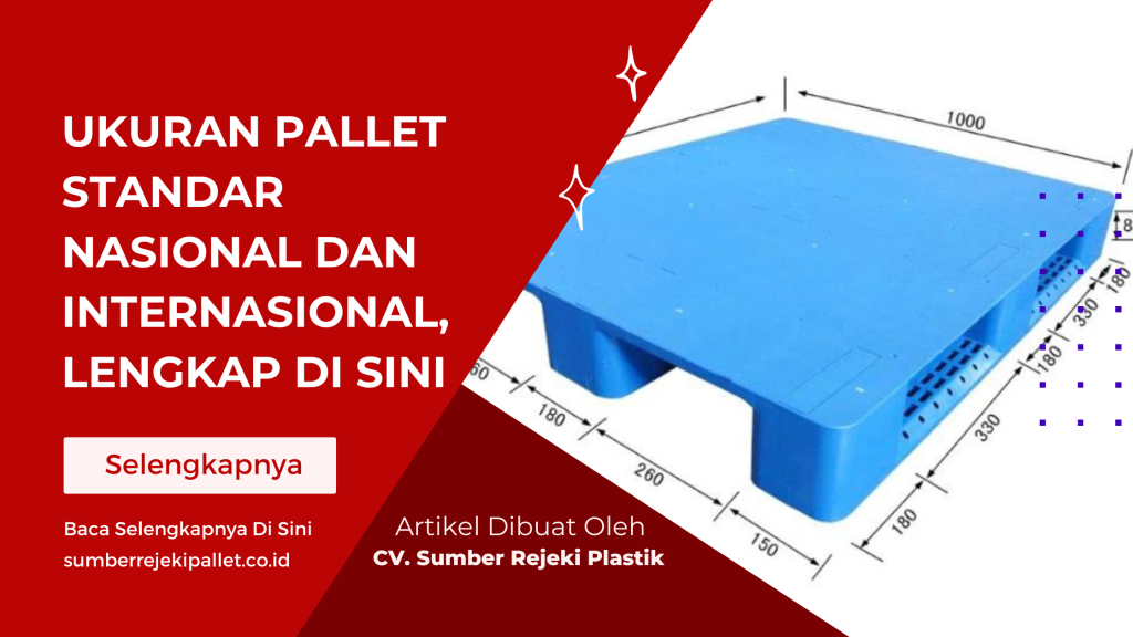 Ukuran Pallet Standar Nasional dan Internasional, Lengkap di Sini